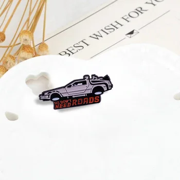 Mums nereikia kelių Atgal į Ateitį TimeTravel automobilių emalio atlapas pin Retro 80s Filmą Marty McFly Laiko mašina DeLorean sagė